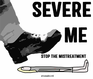 a poster stop the mistreatment of people with severe me